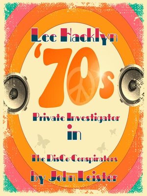 cover image of Lee Hacklyn '70s Private Investigator in the DisCo-Conspirators